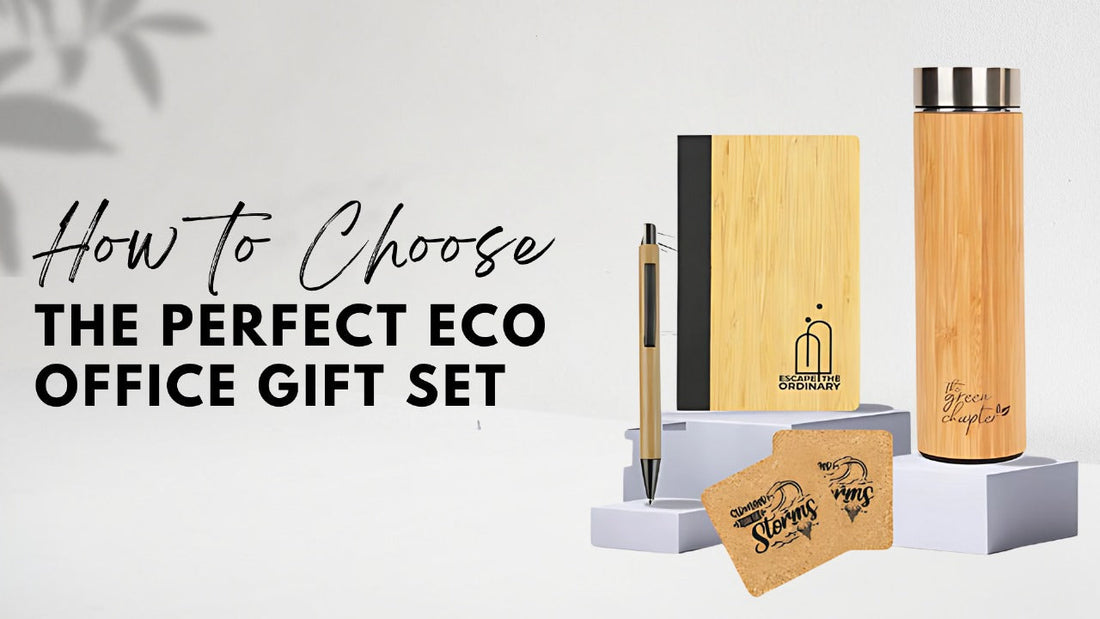 How to Choose the Perfect Eco Office Gift Set